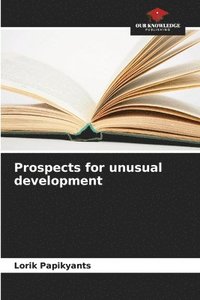 bokomslag Prospects for unusual development