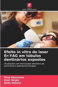bokomslag Efeito in vitro do laser Er: YAG em túbulos dentinários expostos