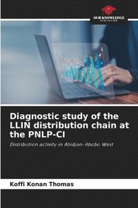 bokomslag Diagnostic study of the LLIN distribution chain at the PNLP-CI