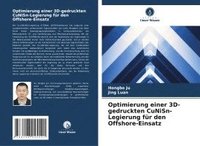 bokomslag Optimierung einer 3D-gedruckten CuNiSn-Legierung für den Offshore-Einsatz