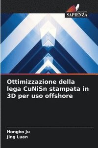 bokomslag Ottimizzazione della lega CuNiSn stampata in 3D per uso offshore