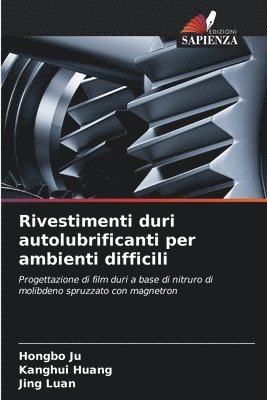 bokomslag Rivestimenti duri autolubrificanti per ambienti difficili