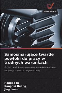 bokomslag Samosmaruj¿ce twarde pow¿oki do pracy w trudnych warunkach