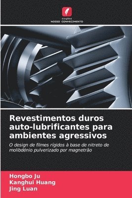 bokomslag Revestimentos duros auto-lubrificantes para ambientes agressivos