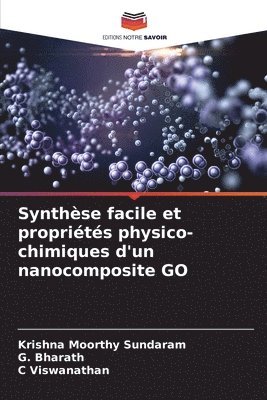 Krishna Moorthy Sundaram, G Bharath, C Viswanathan, G. Bharath, C. Viswanathan - Synthèse facile et propriétés physico-chimiques d'un nanocomposite GO, Häftad