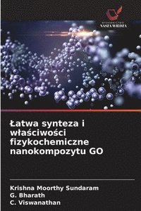 bokomslag Latwa synteza i wla?ciwo?ci fizykochemiczne nanokompozytu GO