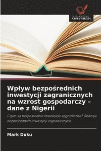 bokomslag Wplyw bezpo?rednich inwestycji zagranicznych na wzrost gospodarczy - dane z Nigerii
