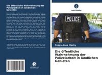bokomslag Die öffentliche Wahrnehmung der Polizeiarbeit in ländlichen Gebieten
