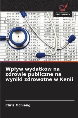 bokomslag Wp¿yw wydatków na zdrowie publiczne na wyniki zdrowotne w Kenii