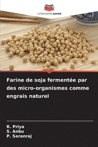 bokomslag Farine de soja fermentée par des micro-organismes comme engrais naturel
