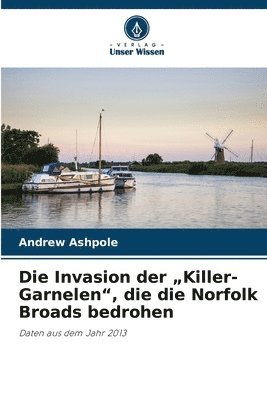 bokomslag Die Invasion der "Killer-Garnelen", die die Norfolk Broads bedrohen