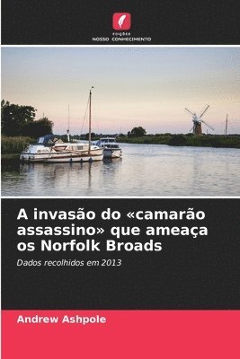 bokomslag A invasão do camarão assassino que ameaça os Norfolk Broads