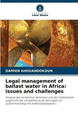 bokomslag Legal management of ballast water in Africa: issues and challenges