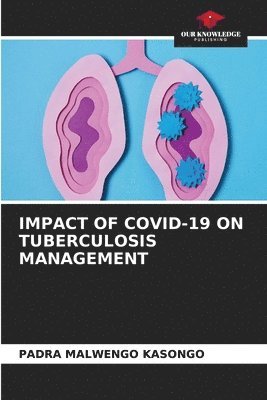 bokomslag Impact of Covid-19 on Tuberculosis Management