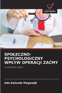 bokomslag Spoleczno-Psychologiczny Wplyw Operacji Za?my