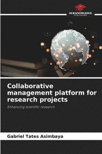 bokomslag Collaborative management platform for research projects