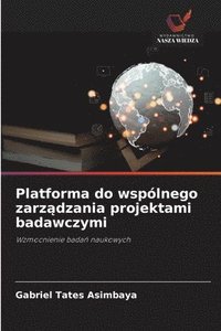 bokomslag Platforma do wspólnego zarz¿dzania projektami badawczymi