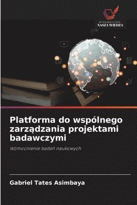 bokomslag Platforma do wspólnego zarz¿dzania projektami badawczymi