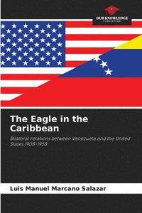 bokomslag The Eagle in the Caribbean