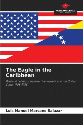 bokomslag The Eagle in the Caribbean