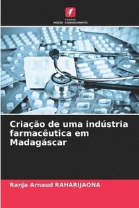 bokomslag Criação de uma indústria farmacêutica em Madagáscar