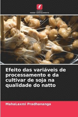 bokomslag Efeito das variáveis de processamento e da cultivar de soja na qualidade do natto