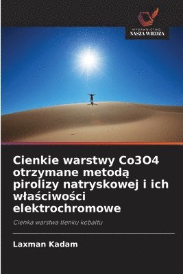 bokomslag Cienkie warstwy Co3O4 otrzymane metod? pirolizy natryskowej i ich wla?ciwo?ci elektrochromowe