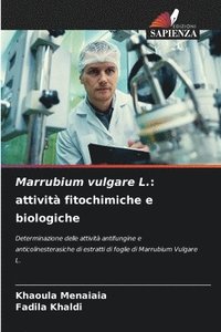 bokomslag Marrubium vulgare L.: attività fitochimiche e biologiche