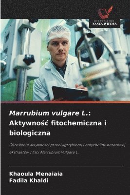 bokomslag Marrubium vulgare L.: Aktywno?c fitochemiczna i biologiczna
