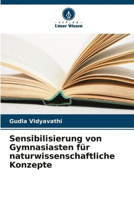 bokomslag Sensibilisierung von Gymnasiasten für naturwissenschaftliche Konzepte