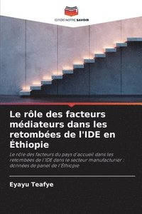 bokomslag Le rôle des facteurs médiateurs dans les retombées de l'IDE en Éthiopie