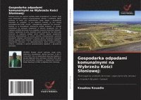 bokomslag Gospodarka odpadami komunalnymi na Wybrze?u Ko?ci Sloniowej
