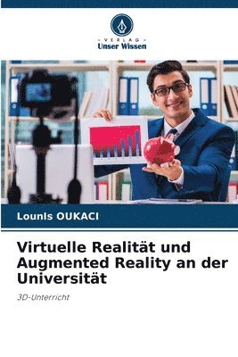 Virtuelle Realität und Augmented Reality an der Universität