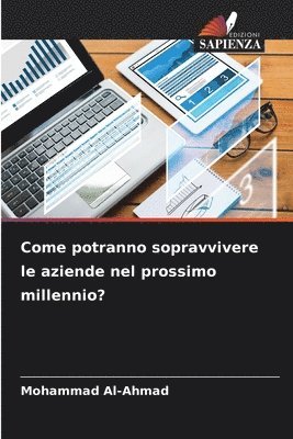 bokomslag Come potranno sopravvivere le aziende nel prossimo millennio?
