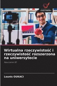 bokomslag Wirtualna rzeczywisto¿¿ i rzeczywisto¿¿ rozszerzona na uniwersytecie