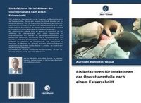 bokomslag Risikofaktoren für Infektionen der Operationsstelle nach einem Kaiserschnitt