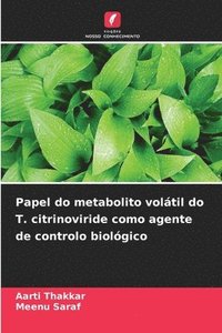 bokomslag Papel do metabolito volátil do T. citrinoviride como agente de controlo biológico