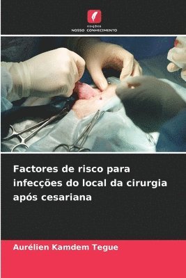 bokomslag Factores de risco para infecções do local da cirurgia após cesariana