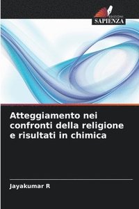 bokomslag Atteggiamento nei confronti della religione e risultati in chimica
