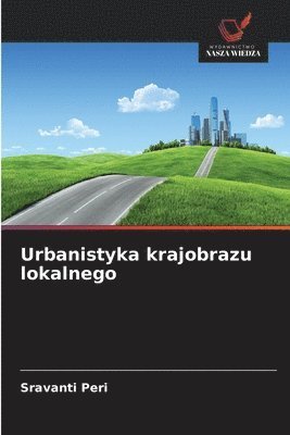bokomslag Urbanistyka krajobrazu lokalnego