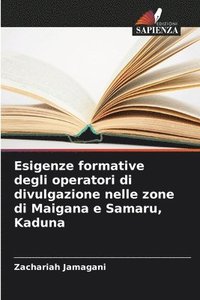 bokomslag Esigenze formative degli operatori di divulgazione nelle zone di Maigana e Samaru, Kaduna