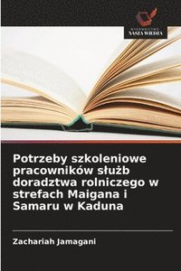 bokomslag Jamagani, Z: Potrzeby szkoleniowe pracowników s¿u¿b doradztw
