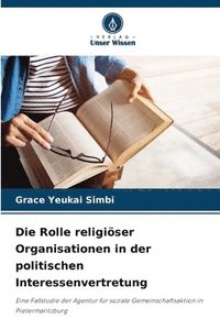 bokomslag Die Rolle religiöser Organisationen in der politischen Interessenvertretung