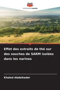 bokomslag Effet des extraits de thé sur des souches de SARM isolées dans les narines