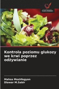 bokomslag Kontrola poziomu glukozy we krwi poprzez od¿ywianie