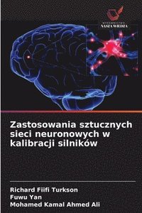 bokomslag Zastosowania sztucznych sieci neuronowych w kalibracji silników