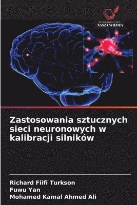 bokomslag Zastosowania sztucznych sieci neuronowych w kalibracji silników