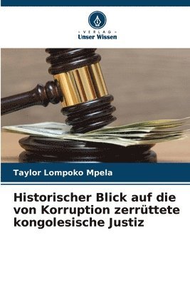 bokomslag Historischer Blick auf die von Korruption zerrüttete kongolesische Justiz