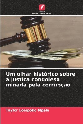 bokomslag Um olhar histórico sobre a justiça congolesa minada pela corrupção
