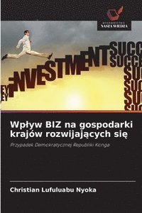 bokomslag Wplyw BIZ na gospodarki krajów rozwijaj?cych si?